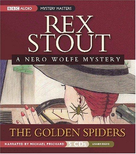 Rex Stout: The Golden Spiders (AudiobookFormat, 2007, The Audio Partners, Mystery Masters)