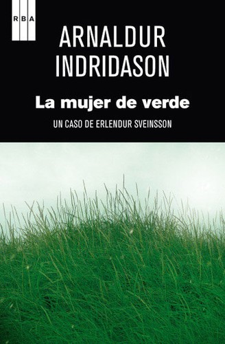 Indridason Arnaldur: La mujer de verde (2010, RBA)