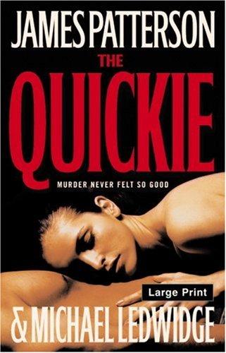 James Patterson, Michael Ledwidge: The Quickie (Hardcover, 2007, Little, Brown and Company)