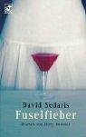 David Sedaris: Fuselfieber. (Paperback, German language, 2002, Heyne)