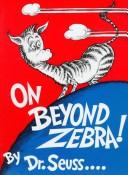 Dr. Seuss: On beyond zebra (1955, Random House)
