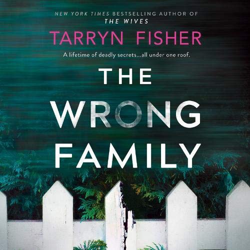 Tarryn Fisher: Wrong Family (AudiobookFormat, 2020, Harlequin Enterprises)