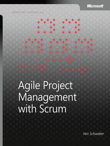 Ken Schwaber: Agile Project Management with Scrum (EBook, 2007, Microsoft Press)