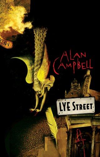 Alan Campbell: Lye Street (Hardcover, 2008, Subterranean)