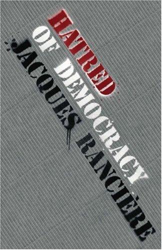 Jacques Ranciere, Jacques Rancière, JACQUES RANCIERE: Hatred of democracy (Hardcover, 2007, Verso)