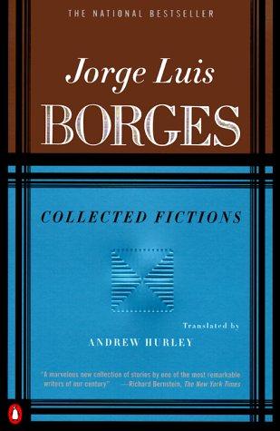 Jorge Luis Borges, Andrew Hurley: Collected Fictions (1999)