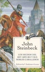 John Steinbeck, Thomas Malory: Los hechos del Rey Arturo y sus nobles caballeros (Paperback, 2000, Sudamericana)