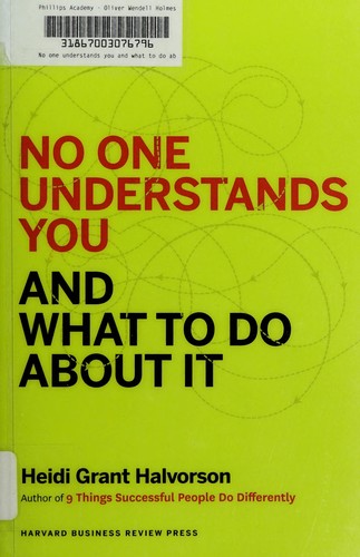 Heidi Grant- Halvorson: No one understands you and what to do about it (2015)