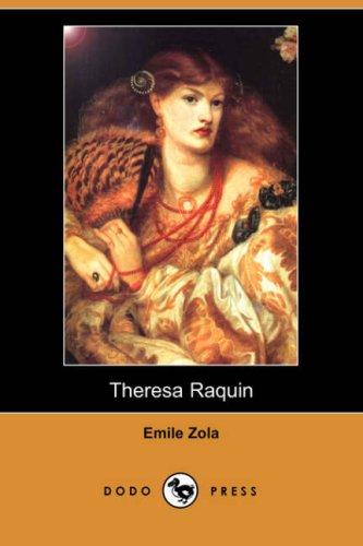 Émile Zola: Theresa Raquin (Dodo Press) (Paperback, 2007, Dodo Press)