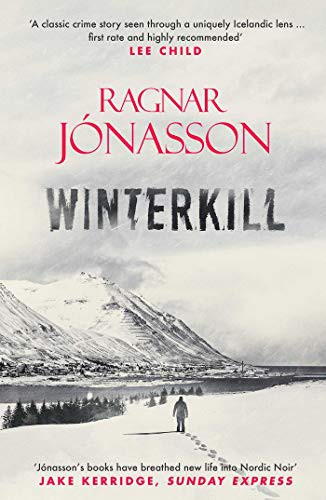 Ragnar Jonasson, David Warriner: Winterkill (Hardcover, 2021, Orenda Books)