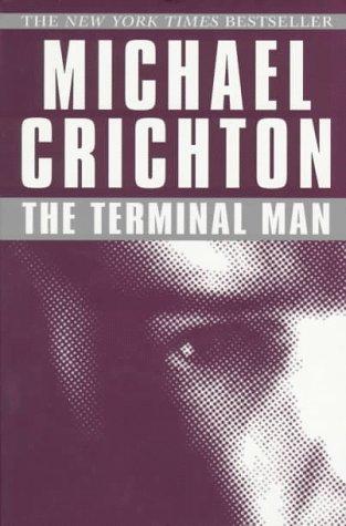 Michael Crichton: The Terminal Man (Paperback, 1997, Ballantine Books)