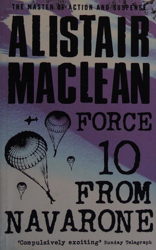 Alistair MacLean: Force 10 from Navarone (2011, Harper)