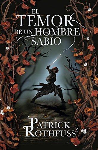 Patrick Rothfuss: El temor de un hombre sabio (Spanish language, 2011)