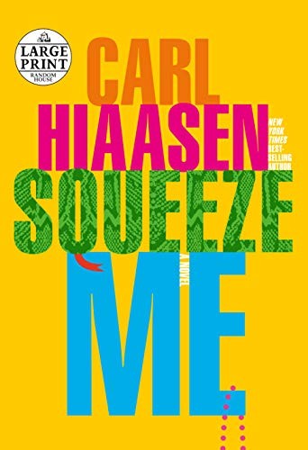 Carl Hiaasen: Squeeze Me (Paperback, 2020, Random House Large Print)