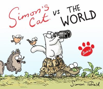 Simon Tofield: Simons Cat Vs The World (2012, Canongate Books Ltd)