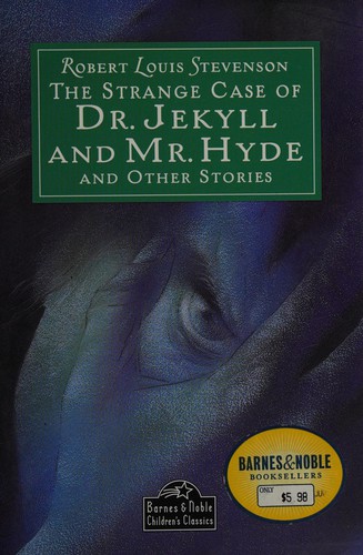 Stevenson, Robert Louis.: The  strange case of Dr. Jekyll and Mr. Hyde and other stories (1995, Barnes & Noble)