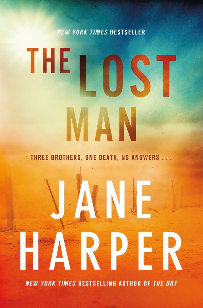 Jane Harper: The Lost Man (2019, Flatiron Books)