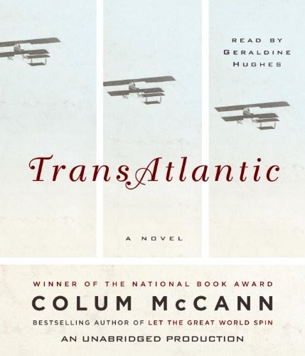 Colum McCann: TransAtlantic (AudiobookFormat, 2013, Random House Audio)