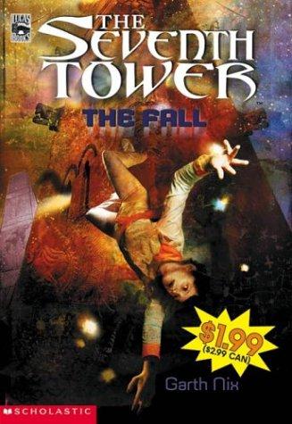 Garth Nix: The Fall (Seventh Tower) (2003, Lucas Books)