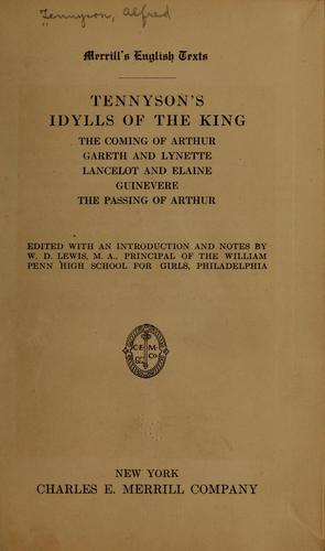 Alfred Lord Tennyson: Tennyson's Idylls of the king (1911, Charles E. Merrill Company)