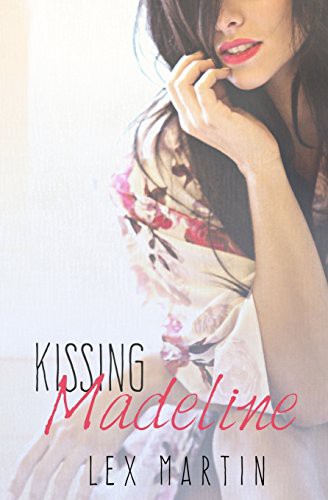 Lex Martin: Kissing Madeline (Paperback, 2015, Lex Martin)