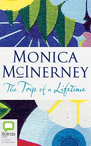 Monica McInerney, Ulli Birvé: The Trip of a Lifetime (AudiobookFormat, 2017, Bolinda Audio)