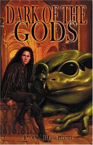 P. C. Hodgell: Dark of the gods (2000, Meisha Merlin Pub.)