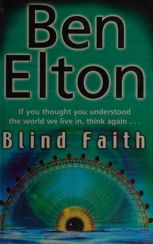 Ben Elton: Blind faith (2008, Black Swan)