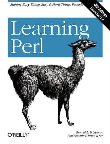 brian d foy, Randal L. Schwartz, Tom Phoenix, Tom Christiansen: Learning Perl (2005)