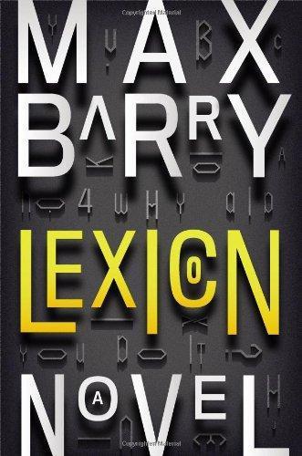 Max Barry: Lexicon (2013)