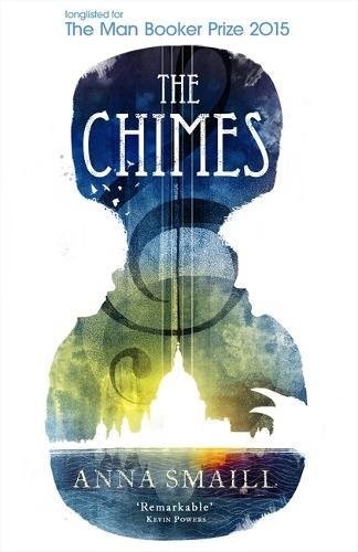 Anna Smaill: The Chimes (Hardcover, 2015, Sceptre/Hodder & Stoughton, London, England)