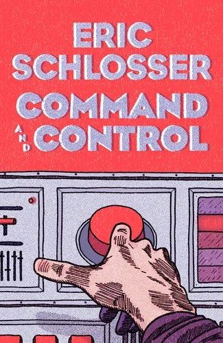 Eric Schlosser: Command and Control (Hardcover, 1848, Allen Lane)