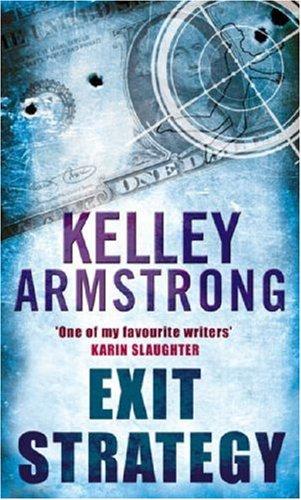 Kelley Armstrong: EXIT STRATEGY (Paperback, 2007, Bantam)