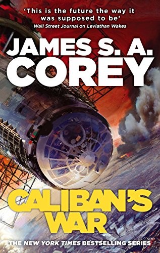 James S.A. Corey: Caliban's War (Paperback, 2012, Orbit Books)