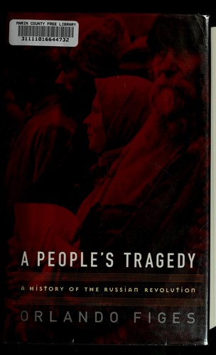 Orlando Figes: A people's tragedy (1996, Viking)