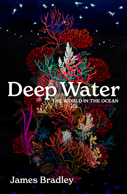 James Bradley: Deep Water (Hardcover, 2024, Scribe Publications)