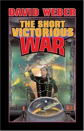 David Weber: The Short Victorious War (Hardcover, 2002, Baen)