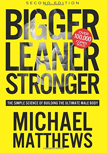 Michael Matthews: Bigger Leaner Stronger (Paperback, 2015, Oculus Publishers)