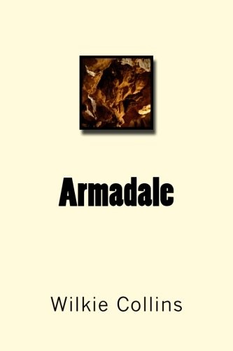 Wilkie Collins: Armadale (Paperback, 2018, CreateSpace Independent Publishing Platform)