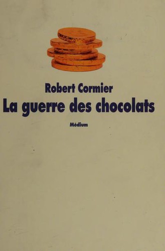 Robert Cormier, Michèle Poslaniec: La Guerre des chocolats (Paperback, 1985, L'Ecole des loisirs)