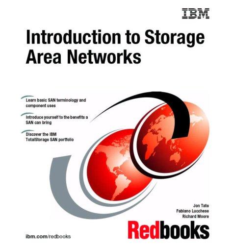 Jon Tate, Fabiano Lucchese, Richard Moore: Introduction to Storage Area Networks (Paperback, 2006, Vervante)