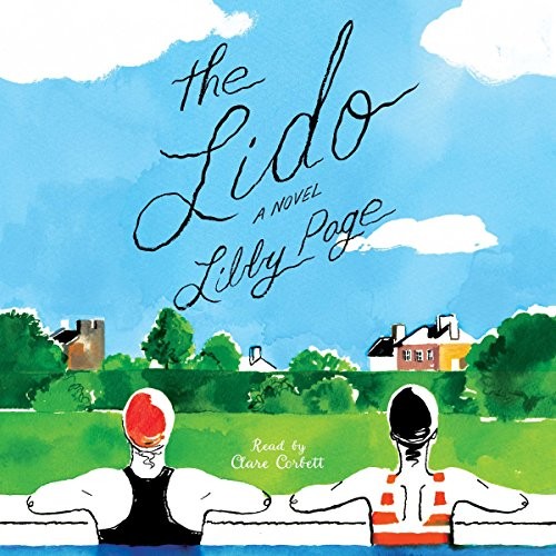 Libby Page: The Lido (AudiobookFormat, 2018, Simon & Schuster Audio and Blackstone Audio, Simon & Schuster Audio)
