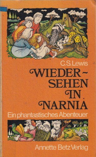 C. S. Lewis: Wiedersehen in Narnia (Hardcover, German language, 1977, Annette Betz Verlag)