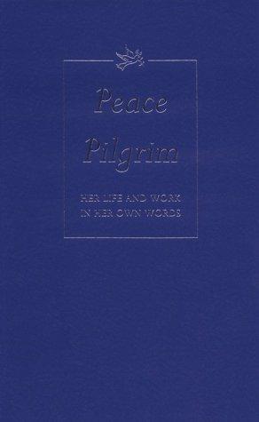 Peace Pilgrim: Peace Pilgrim (Hardcover, 1991, Ocean Tree Books)