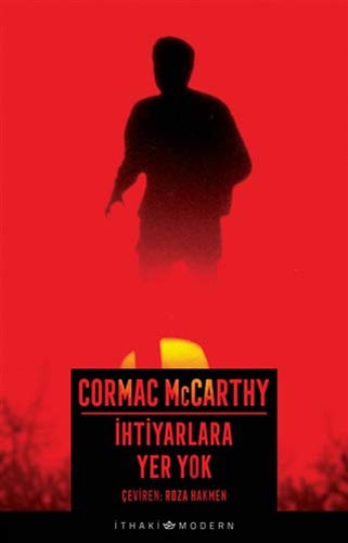 Cormac McCarthy: İhtiyarlara Yer Yok (Paperback, 2018, Ithaki Yayinlari)