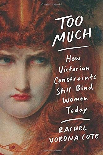 Rachel Vorona Cote: Too Much (Paperback, 2020, Grand Central Publishing)