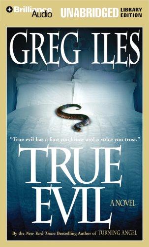 Greg Iles: True Evil (AudiobookFormat, 2006, Brilliance Audio on CD Unabridged Lib Ed)