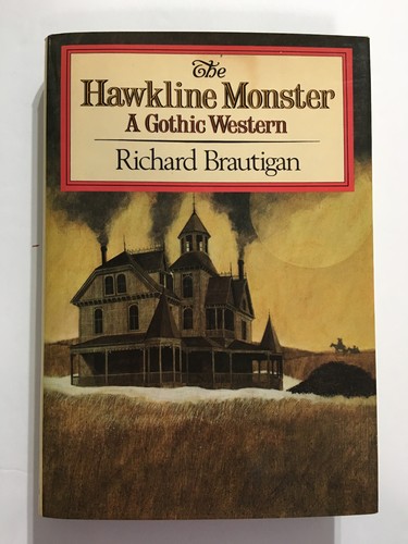 Richard Brautigan: The Hawkline Monster (Hardcover, 1974, Simon and Schuster)