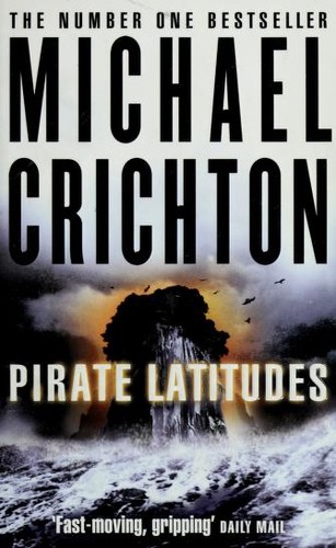 Michael Critchton: Pirate Latitudes (2010, Gardners Books)