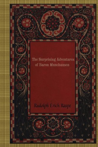 Rudolf Erich Raspe: The Surprising Adventures of Baron Munchausen (Paperback, 2018, CreateSpace Independent Publishing Platform)